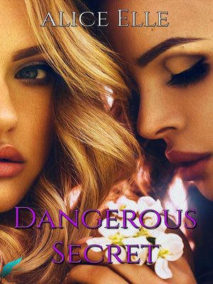 cover image of Dangerous Secrets
